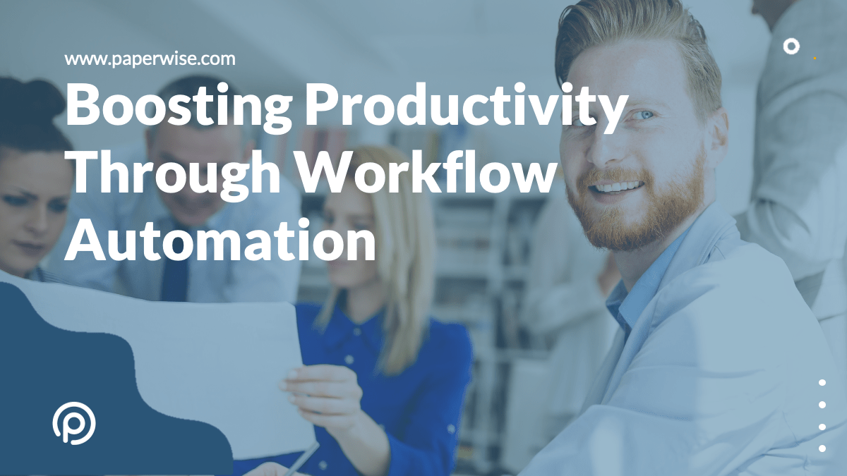 Boosting Productivity Through Workflow Automation - Process Automation ...